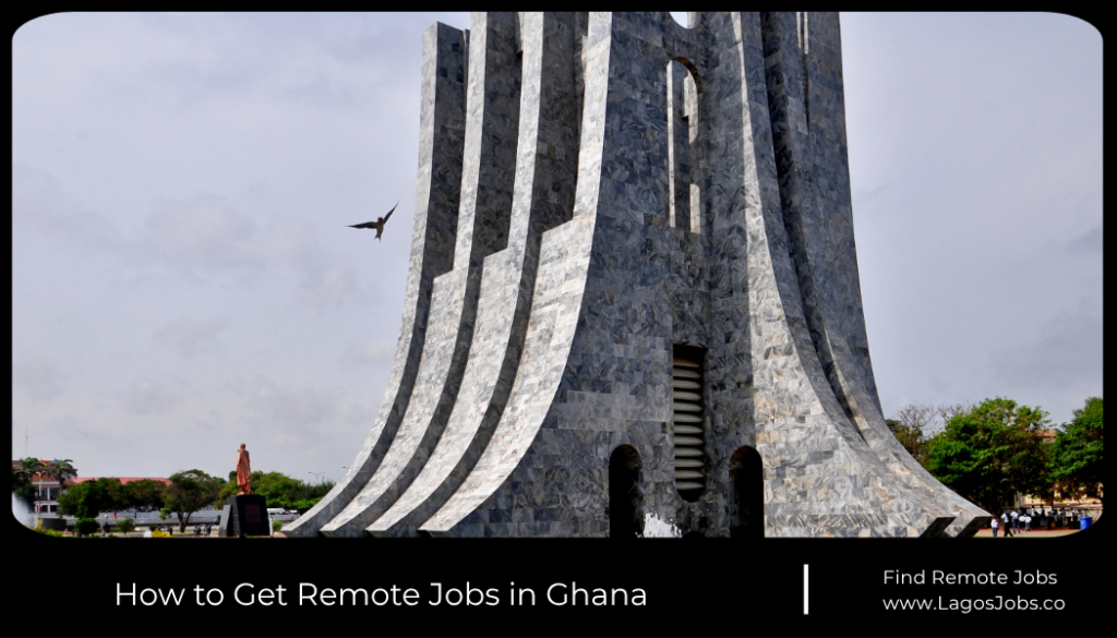 How to Get Remote Jobs in Ghana 1 How to Get Remote Jobs in Ghana