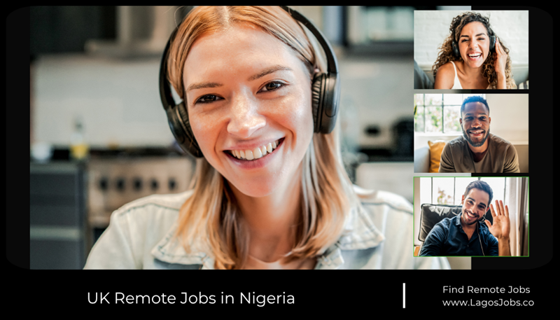 UK Remote Jobs in Nigeria 9 UK Remote Jobs in Nigeria