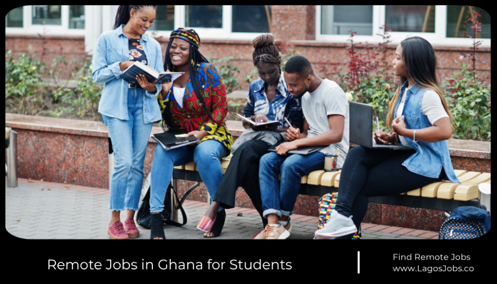 Remote Jobs in Ghana for Students 5 Remote Jobs in Ghana for Students